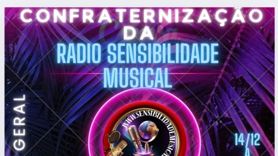 CONFRATERNIZAÇÃO DA RADIO SENSIBILIDADE MUSICAL